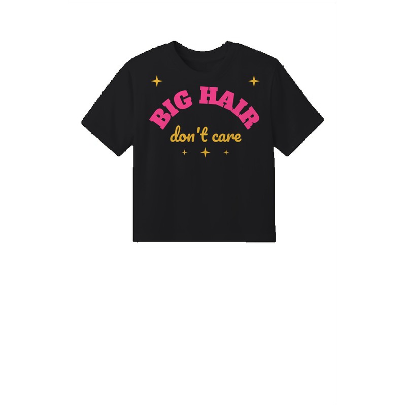 D-003 Big Hair Don’t Care — dt6066-croptee black