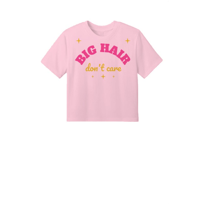 D-003 Big Hair Don’t Care — dt6066-croptee lightpink