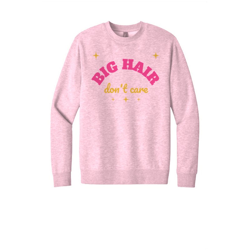 D-003 Big Hair Don’t Care — dt6104-crewneck lightpink