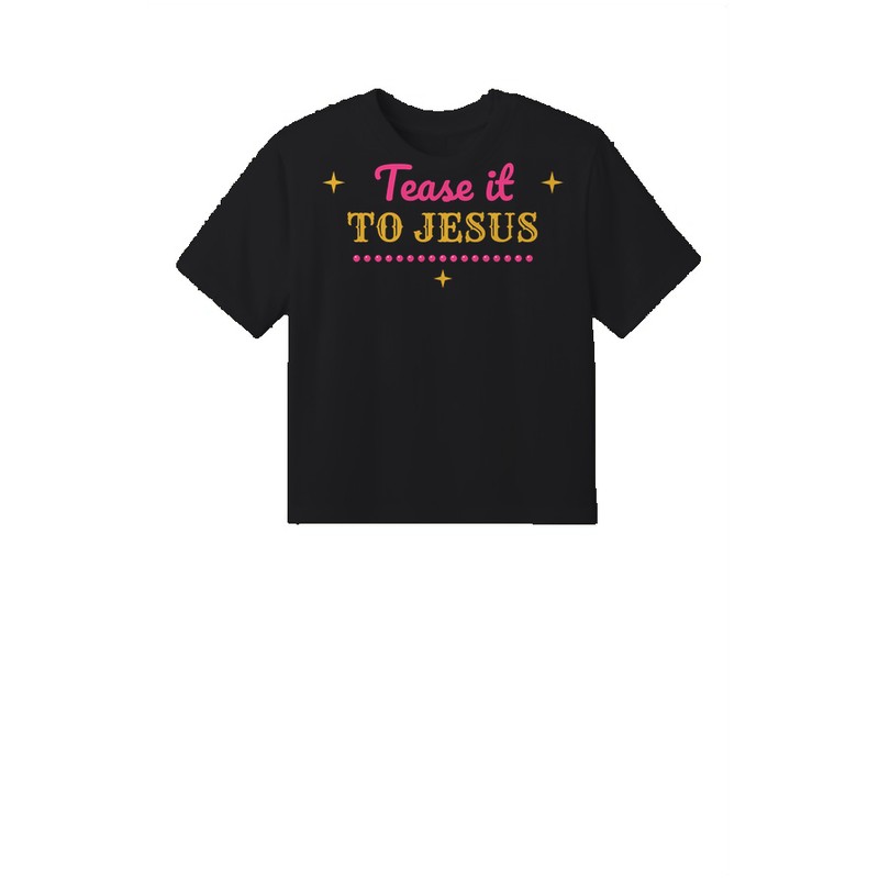 D-004 Tease It to Jesus — dt6066-croptee black