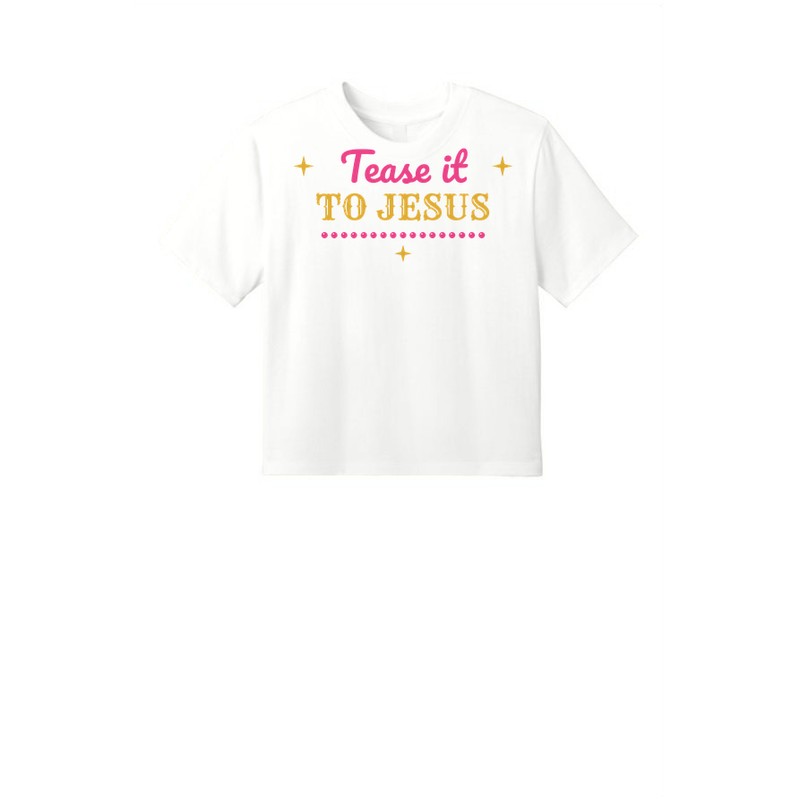 D-004 Tease It to Jesus — dt6066-croptee white